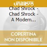 Chad Shrock - Chad Shrock - A Modern Minstrel cd
