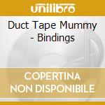 Duct Tape Mummy - Bindings