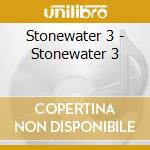 Stonewater 3 - Stonewater 3 cd musicale di Stonewater 3