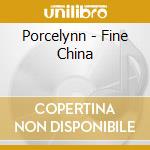 Porcelynn - Fine China cd