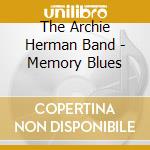 The Archie Herman Band - Memory Blues cd