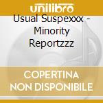 Usual Suspexxx - Minority Reportzzz cd musicale di Usual Suspexxx