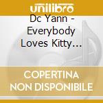 Dc Yann - Everybody Loves Kitty Pollet cd