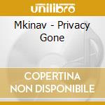 Mkinav - Privacy Gone cd musicale di Mkinav