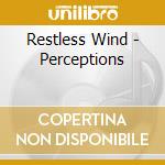 Restless Wind - Perceptions cd