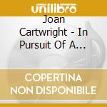 Joan Cartwright - In Pursuit Of A Melody (1St Edition) cd musicale di Joan Cartwright