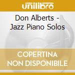 Don Alberts - Jazz Piano Solos cd musicale di Don Alberts