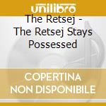 The Retsej - The Retsej Stays Possessed cd