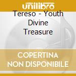 Tereso - Youth Divine Treasure cd