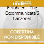 Fellaheen - The Excommunicate'S Canzonet cd