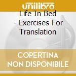 Life In Bed - Exercises For Translation cd