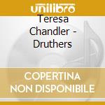Teresa Chandler - Druthers cd
