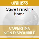 Steve Franklin - Home cd