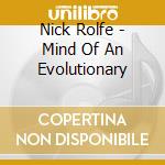 Nick Rolfe - Mind Of An Evolutionary cd