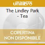 The Lindley Park - Tea cd musicale di The Lindley Park