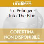 Jim Pellinger - Into The Blue cd