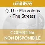 Q The Marvolous - The Streets cd