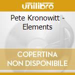 Pete Kronowitt - Elements cd