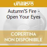 Autumn'S Fire - Open Your Eyes cd