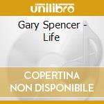 Gary Spencer - Life cd