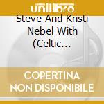 Steve And Kristi Nebel With (Celtic Harpist) David Michael - Big Red Smile cd