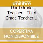 Third Grade Teacher - Third Grade Teacher Reveals The Secrets Of The Uni cd