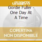 Gordie Fuller - One Day At A Time cd