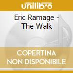 Eric Ramage - The Walk cd