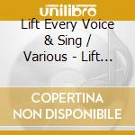 Lift Every Voice & Sing / Various - Lift Every Voice & Sing / Various cd