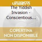 The Yiddish Invasion - Conscientious Objector cd