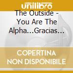 The Outside - You Are The Alpha...Gracias Por Nada. cd