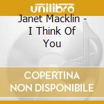 Janet Macklin - I Think Of You cd