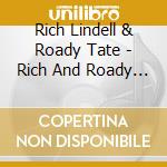 Rich Lindell & Roady Tate - Rich And Roady With Joe Mcdonald cd