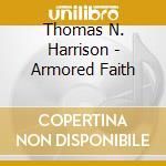 Thomas N. Harrison - Armored Faith cd