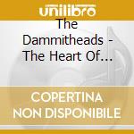 The Dammitheads - The Heart Of The Matador cd