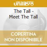 The Tall - Meet The Tall cd