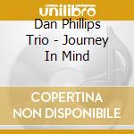 Dan Phillips Trio - Journey In Mind cd