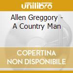 Allen Greggory - A Country Man cd