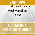 Jonathan Dunn - And Another Level cd