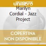 Marilyn Cordial - Jazz Project cd