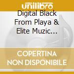 Digital Black From Playa & Elite Muzic Presents - R & Street Mix Tape 1 cd