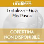 Fortaleza - Guia Mis Pasos cd