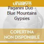 Paganini Duo - Blue Mountains Gypsies cd
