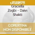 Graciella Zogbi - Daivi Shakti cd