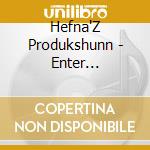 Hefna'Z Produkshunn - Enter Hefnaz.Com cd