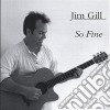 Jim Gill - So Fine cd