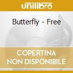 Butterfly - Free cd musicale di Butterfly