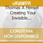 Thomas A Hensel - Creating Your Invisible Armor cd