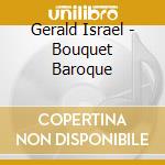 Gerald Israel - Bouquet  Baroque cd