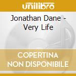 Jonathan Dane - Very Life cd
